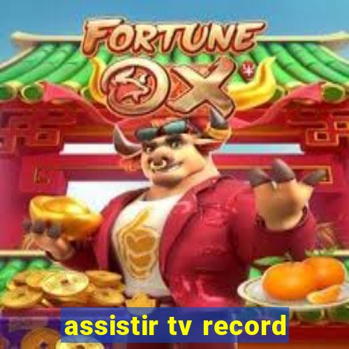 assistir tv record